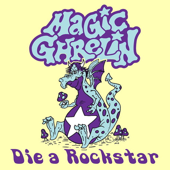 Cover for Magic Ghrelin · Die a Rockstar (7&quot;) (2025)