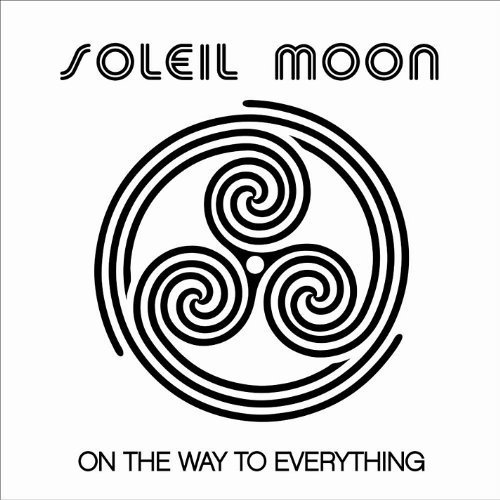 Cover for Soleil Moon · On the Way to Everything (CD) (2012)