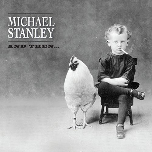 Cover for Michael Stanley · And then (CD) [Digipak] (2015)