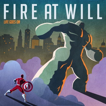 Cover for Fire At Will · Life Goes On (CD) (2018)