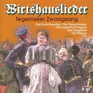 Cover for Tegernseer Zwoagsang · Wirtshauslieder (CD) (2000)