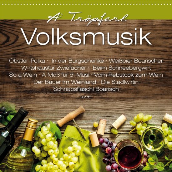 A Tröpferl Volksmusik (CD) (2017)