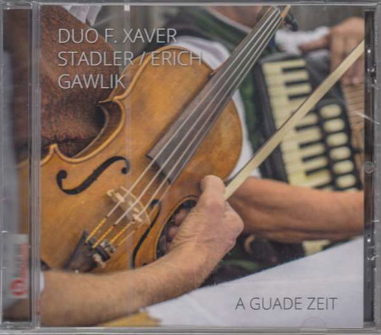 Cover for Duo Stadler,f.xaver / Gawlik,erich · A Guade Zeit (CD) (2020)