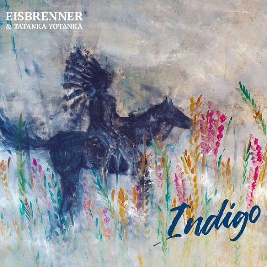 Cover for Eisbrenner &amp; Tatanka Yotanka · Indigo (CD) (2020)
