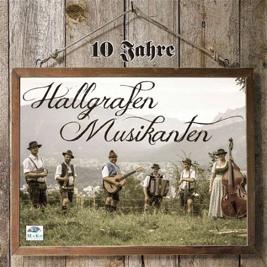 Cover for Hallgrafen Musikanten · 10 Jahre (CD) (2018)