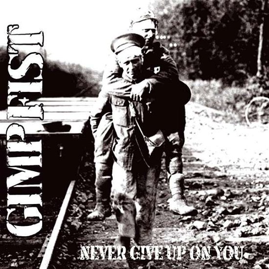 Cover for Gimp Fist · Never Give Up on You (+7&quot;) (LP) (2017)