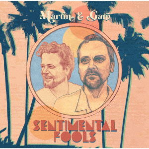 Cover for Martin &amp; Garp · Sentimental Fools (CD) [Japan Import edition] (2020)