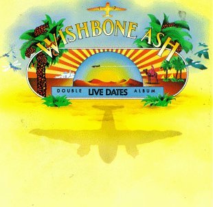 Cover for Wishbone Ash · Live Dates (CD) [Remastered edition] (1995)