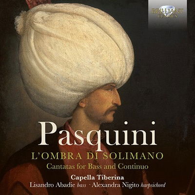 Cover for Capella Tiberina /alexandra Nigito /lisandro Abadie /domen Marincic /sam Chapman · Pasquini: LOmbra Di Solimano / Cantatas For Bass And Continuo (CD) (2022)