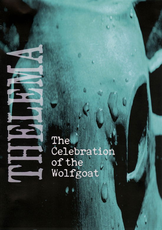 The Celebration Of The Wolfgoat - Thelema  - Music -  - 8016670130932 - 