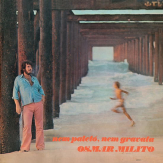 Cover for Osmar Milito · Nem Paleto. Nem Gravata 1973 (LP) [Limited Gatefold edition] (2025)