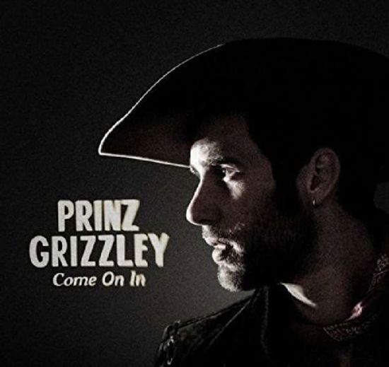 Cover for Prinz Grizzley · Come On In (CD) [Digipak] (2018)