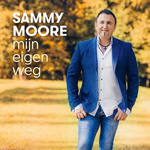 Sammy Moore · Mijn Eigen Weg (CD) (2018)