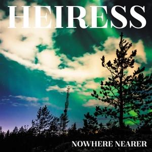 Cover for Heiress · Nowhere Nearer (CD) (2024)