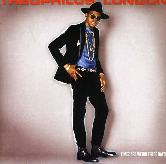Timez Are Weird These Days - Theophilus London - Musik - Pid - 9340650009932 - 26. juli 2011