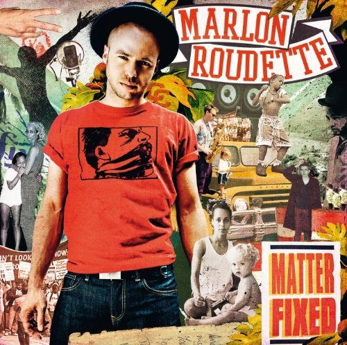 Cover for Marlon Roudette · Matter Fixed (CD) (2012)