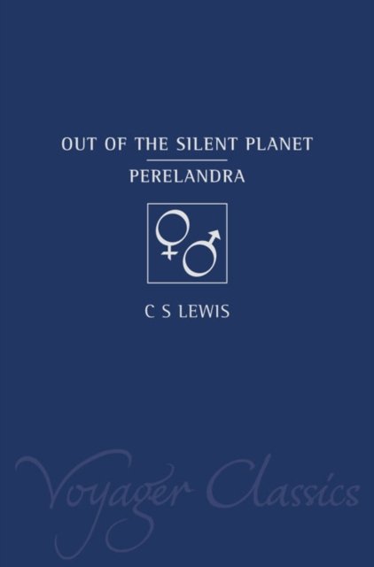 Cover for C.S. Lewis · Out of the Silent Planet (AND Perelandra) - Voyager Classics S. (Pocketbok) (2001)