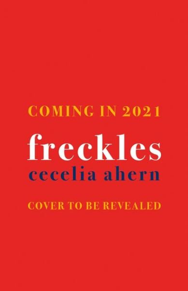 Freckles - Cecelia Ahern - Livres - HarperCollins Publishers - 9780008194932 - 2 septembre 2021