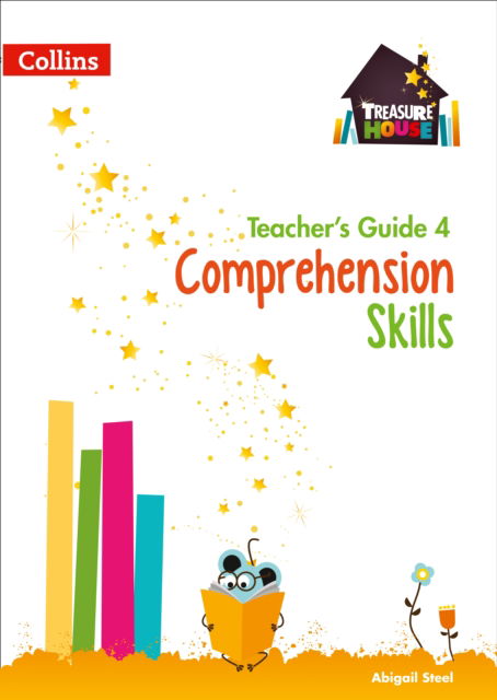 Cover for Abigail Steel · Comprehension Skills Teacher’s Guide 4 - Treasure House (Paperback Book) (2017)