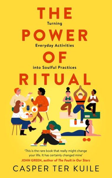 Cover for Casper Ter Kuile · The Power of Ritual: Turning Everyday Activities into Soulful Practices (Paperback Book) (2021)