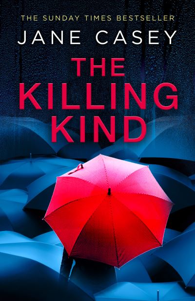 The Killing Kind - Jane Casey - Books - HarperCollins Publishers - 9780008404932 - May 27, 2021