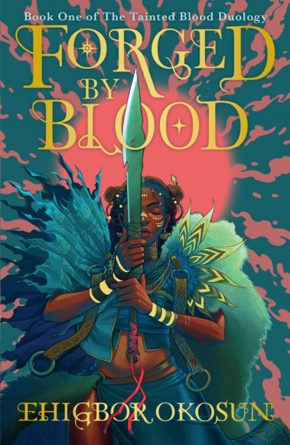 Cover for Ehigbor Okosun · Forged by Blood - The Tainted Blood Duology (Pocketbok) (2024)