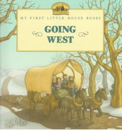 Cover for Laura Ingalls Wilder · Going West - Little House Picture Book (Paperback Book) [Reprint edition] (1997)