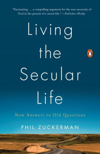 Cover for Phil Zuckerman · Living the Secular Life: New Answers to Old Questions (Pocketbok) (2015)