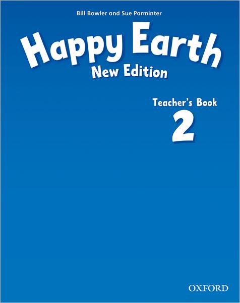 Cover for Bill Bowler · Happy Earth: 2 New Edition: Teacher's Book - Happy Earth (Paperback Book) [New edition] (2009)