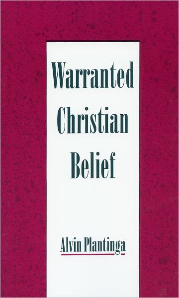 Cover for Plantinga, Alvin (Professor of Philosophy, Professor of Philosophy, University of Notre Dame) · Warranted Christian Belief (Pocketbok) (2000)