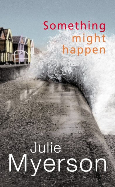 Cover for Julie Myerson · Something Might Happen (Paperback Book) (2003)