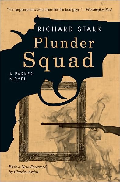Cover for Richard Stark · Plunder Squad – A Parker Novel (Paperback Bog) (2010)