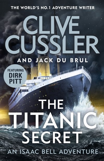 Cover for Clive Cussler · The Titanic Secret - Isaac Bell (Hardcover Book) (2019)