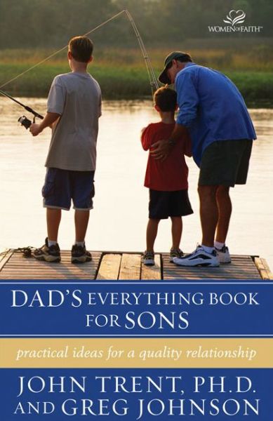 Cover for John Trent · Dad's Everything Book for Sons: Practical Ideas for a Quality Relationship (Paperback Book) (2003)