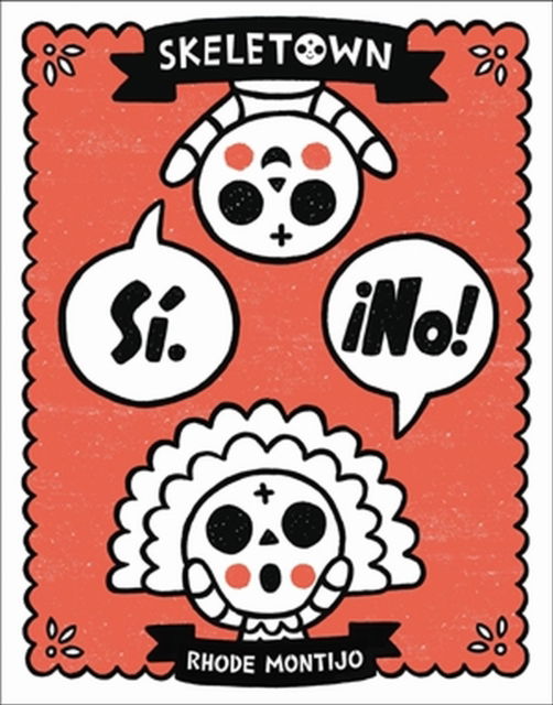 Cover for Rhode Montijo · Skeletown: Si. ¡No! (Hardcover Book) (2023)