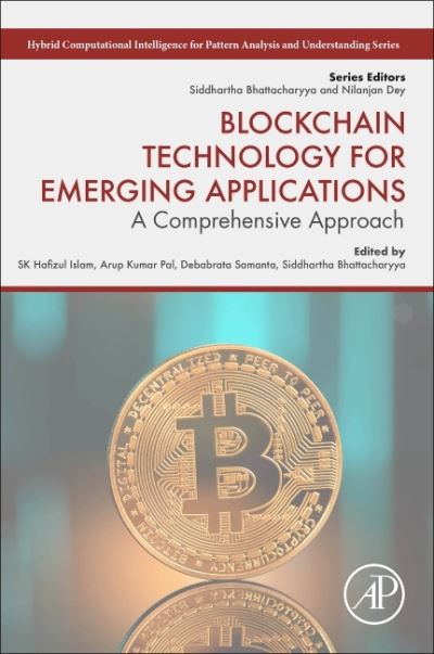 Cover for Blockchain Technology for Emerging Applications: A Comprehensive Approach - Hybrid Computational Intelligence for Pattern Analysis and Understanding (Paperback Book) (2022)