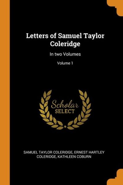 Cover for Samuel Taylor Coleridge · Letters of Samuel Taylor Coleridge (Taschenbuch) (2018)