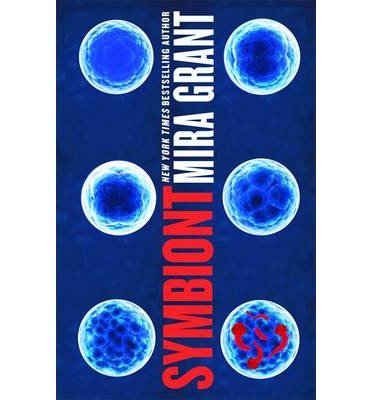 Cover for Mira Grant · Symbiont - Parasitology (Paperback Bog) (2014)