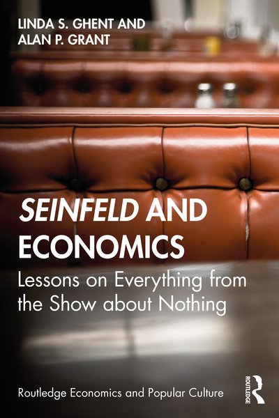 Cover for Ghent, Linda S. (Eastern Illinois University, USA) · Seinfeld and Economics: Lessons on Everything from the Show about Nothing - Routledge Economics and Popular Culture Series (Paperback Book) (2020)