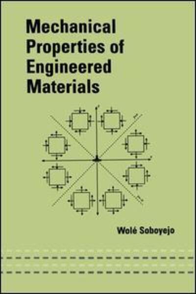 Cover for Wole Soboyejo · Mechanical Properties of Engineered Materials (Taschenbuch) (2019)