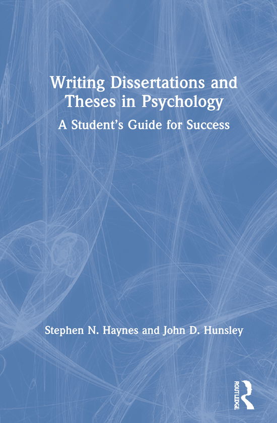 Cover for Stephen Haynes · Writing Dissertations and Theses in Psychology: A Student’s Guide for Success (Hardcover bog) (2020)