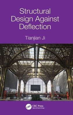 Cover for Ji, Tianjian (The University of Manchester, United Kingdom) · Structural Design Against Deflection (Paperback Book) (2020)