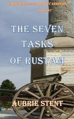 Cover for Aubrie Stent · The Seven Tasks of Rustam (Pocketbok) (2024)