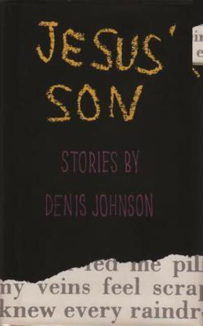 Cover for Denis Johnson · Jesus' Son: Stories - Picador Modern Classics (Hardcover Book) (2018)