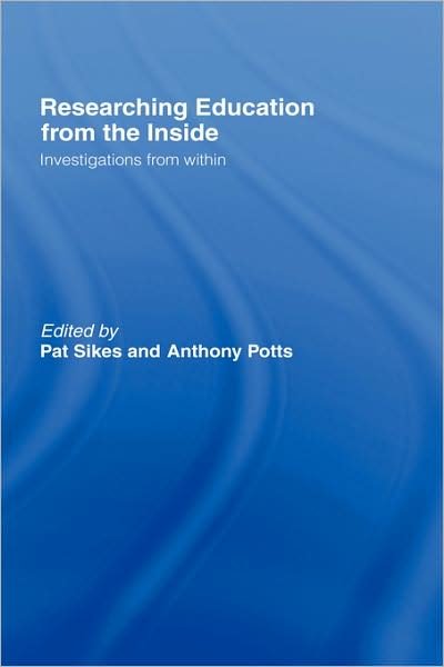 Cover for Sikes Anth Pat · Researching Education from the Inside: Investigations from within (Hardcover bog) (2008)