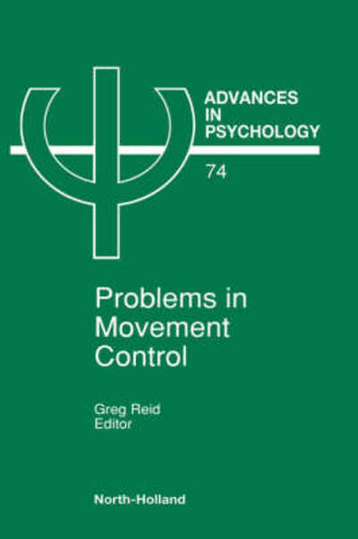 Cover for Reid Greg Ed · Problems in Movement Control - Advances in Psychology (Hardcover Book) (1990)