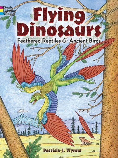 Cover for Patricia J. Wynne · Flying Dinosaurs Coloring Book: Feathered Reptiles and Ancient Birds (Paperback Book) (2016)