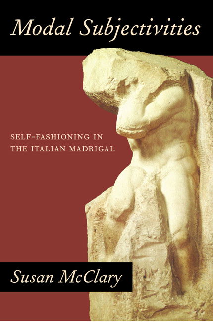 Cover for Susan McClary · Modal Subjectivities: Self-Fashioning in the Italian Madrigal (Hardcover Book) (2004)