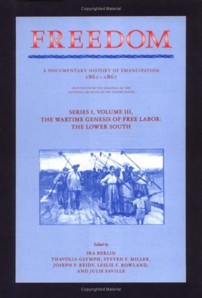 Cover for Thavolia Glymph · Freedom: Volume 3, Series 1: The Wartime Genesis of Free Labour: The Lower South: A Documentary History of Emancipation, 1861–1867 - Freedom: A Documentary History of Emancipation (Gebundenes Buch) (1991)