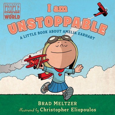 Cover for Brad Meltzer · I am Unstoppable: A Little Book About Amelia Earhart - Ordinary People Change the World (Tavlebog) (2019)